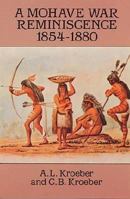 A Mohave War Reminiscence, 1854-1880 (Dover Books on the American Indians) 0486281639 Book Cover