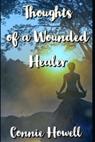 Thoughts of A Wounded Healer B0CHL9TLFM Book Cover
