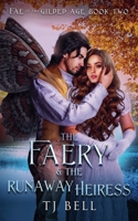 The Faery & the Runaway Heiress B0GSXKPCTD Book Cover
