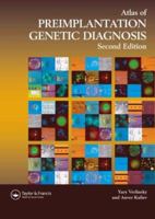 An Atlas of Preimplantation Genetic Diagnosis: An Illustrated Textbook & Reference for Clinicians, Second Edition 1842142453 Book Cover