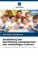 Ausbildung der beruflichen Kompetenzen des zukünftigen Lehrers: zur Aktivierung der kognitiven Aktivität von Schulkindern 6206270491 Book Cover