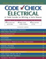 Code Check Electrical: A Field Guide to Wiring a Safe House (Code Check) 1561584088 Book Cover