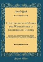 Die Geschichtsbucher Der Widertaufer in Osterreich-Ungarn 3743328283 Book Cover