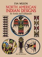 North American Indian Designs for Artists and Craftspeople (Dover Pictorial Archive Series) 0486253414 Book Cover