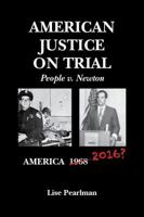 American Justice On Trial: People v. Newton 1587903695 Book Cover