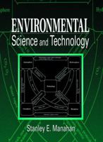 Environmental Science and Technology: A Sustainable Approach to Green Science and Technology 0367390124 Book Cover