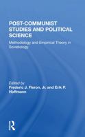 Postcommunist Studies and Political Science: Methodology and Empirical Theory in Sovietology 0367283964 Book Cover
