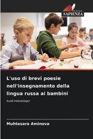 L'uso di brevi poesie nell'insegnamento della lingua russa ai bambini (Italian Edition) 6206642593 Book Cover