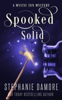 Spooked Solid: A Paranormal Cozy Mystery 1960264214 Book Cover