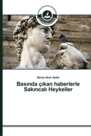 Basında çıkan haberlerle Sakıncalı Heykeller 3639674049 Book Cover