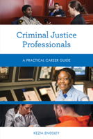 Criminal Justice Professionals: A Practical Career Guide 1538145146 Book Cover