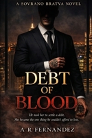 Debt of Blood: A Dark Bratva Arranged Marriage Mafia Romance (Sovrano Bratva) B0GV4SGZVF Book Cover