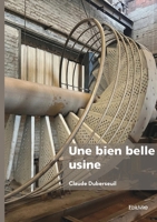 Une bien belle usine (French Edition) 2414812974 Book Cover