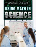 Using Math in Science 1499438702 Book Cover