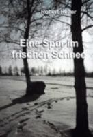 Eine Spur im frischen Schnee 3831118515 Book Cover