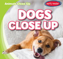 Dogs Close Up 1538281244 Book Cover