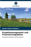 Projektmanagement und Finanzierungspläne 6203005851 Book Cover