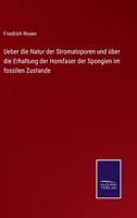 Ueber die Natur der Stromatoporen und über die Erhaltung der Hornfaser der Spongien im fossilen Zustande 1147330506 Book Cover
