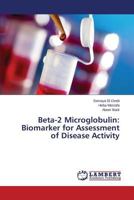 Beta-2 Microglobulin: Biomarker for Assessment of Disease Activity 365981072X Book Cover