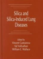 Silica and Silica-Induced Lung Diseases 0849347092 Book Cover