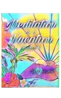 Meditation as a Vacation 0464632714 Book Cover