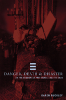 Danger, Death and Disaster: In the Crowsnest Pass Mines 1902-1928 1552381323 Book Cover