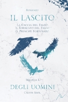 Il Lascito degli Uomini: Il Lascito Saga Vol. 1-2-Spinoff B09HG2T6B4 Book Cover