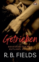 Getrieben: Besessen von den Outlaws, Buch 3 (German Edition) B0H624PFJG Book Cover