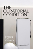 The Curatorial Condition 3956795342 Book Cover