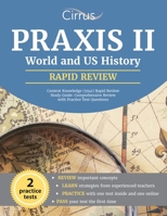 Praxis II World and US History Content Knowledge (5941) Rapid Review Study Guide: Comprehensive Review with Practice Test Questions 1637981252 Book Cover