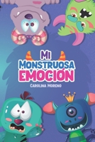 Mi Monstruosa Emoción B0BW31X248 Book Cover