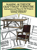 Making Authentic Craftsman Furniture: Instructions and Plans for 62 Projects (Dover Books on Woodworking & Carving) 0486250008 Book Cover