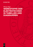 Werkstoffe Der Elektrotechnik in Tabellen Und Diagrammen: Unter Besonderer Berücksichtigung Der Hochfrequenz- Und Hochvakuum-Technik 3112742869 Book Cover