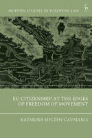 EU Citizenship at the Edges of Freedom of Movement 1509937250 Book Cover