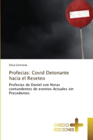 Profecias: Covid Detonante hacia el Reseteo 6135427202 Book Cover