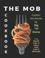 The Mob "Cookin' The Books" Cookbook: I'll make you a veal, you can't refuse null Book Cover