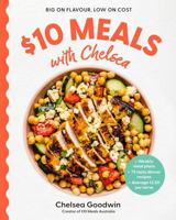 $10 Meals with Chelsea 176134451X Book Cover