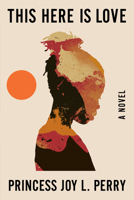 This Here Is Love 1324105976 Book Cover