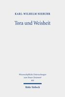 Tora Und Weisheit: Studien Zur Fruhjudischen Literatur (Wissenschaftliche Untersuchungen Zum Neuen Testament) 3161607996 Book Cover