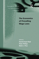 The Economics of Prevailing Wage Laws 1138258490 Book Cover