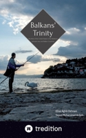 Balkans' Trinity: The Role of the United States in the Relations between Iran and Balkan Countries 3384860284 Book Cover