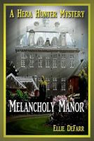 Melancholy Manor 1500835463 Book Cover