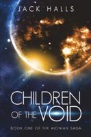 Children of the Void: Book One of the Aionian Saga 1535447699 Book Cover
