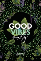 Good Vibes Only Journal 1735034614 Book Cover