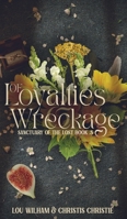 Of Loyalties & Wreckage 1958673080 Book Cover