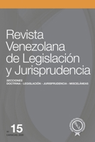 Revista Venezolana de Legislación y Jurisprudencia N.º 15 B08PJP56GG Book Cover