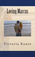 Loving Marcus 1484063015 Book Cover