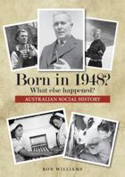 Born in 1948? What else happened? 0995354901 Book Cover
