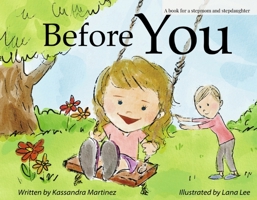 Before You: A Book for a Stepmom and Stepdaughter 1667836420 Book Cover