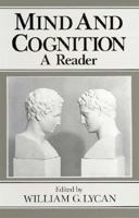 Mind and Cognition: An Anthology (Blackwell Philosophy Anthologies)